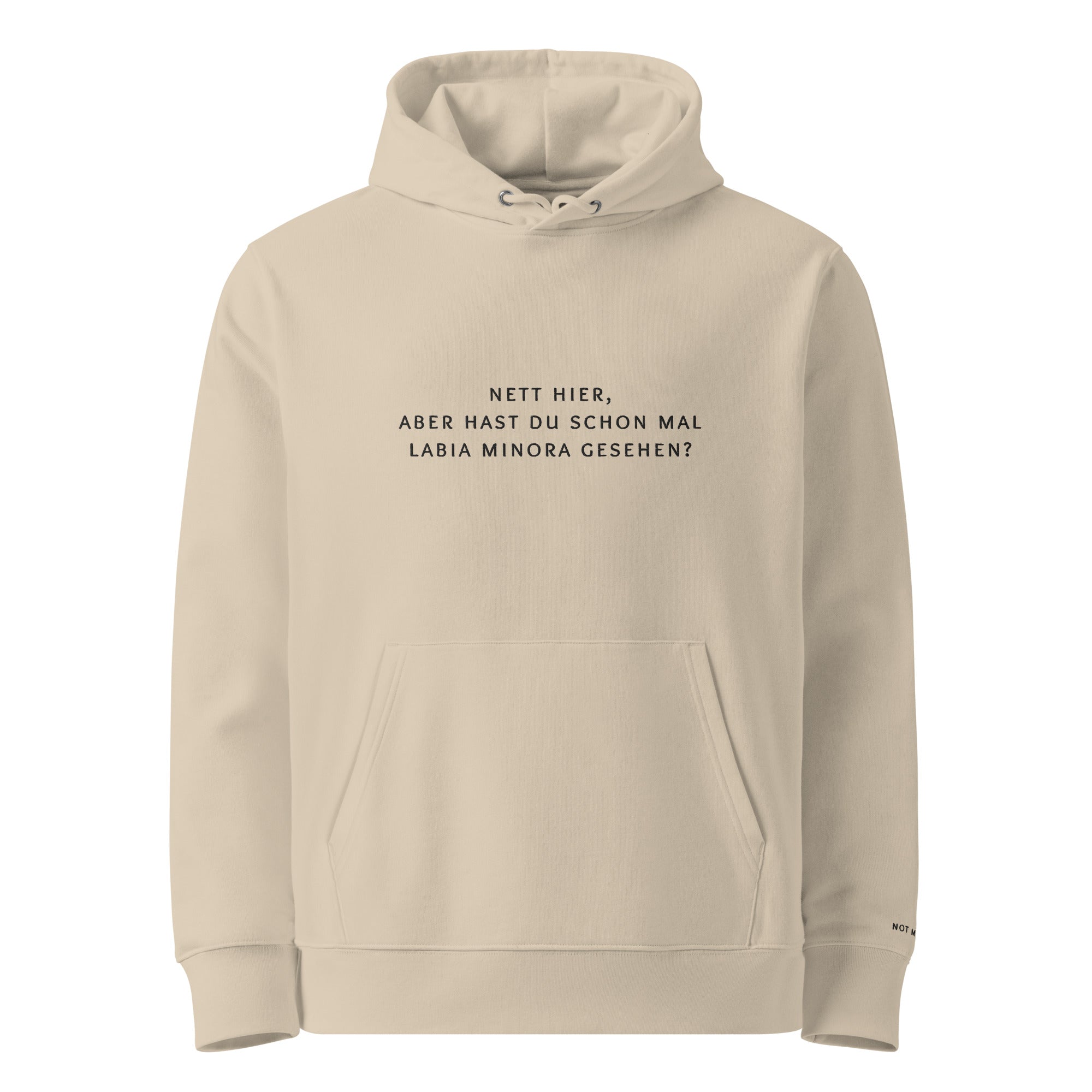 nett hier, aber hast du schon mal labia minora gesehen? Premium Hoodie - not medik.